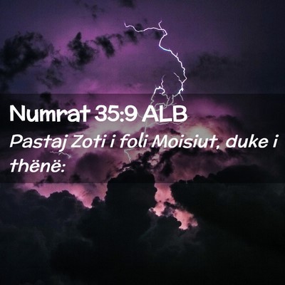 Picture 02 - Numrat 35:9 ALB - Pastaj Zoti i foli Moisiut, duke i - Bible Verse Picture