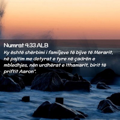 Picture 02 - Numrat 4:33 ALB - Ky është shërbimi i familjeve të bijve të - Bible Verse Picture