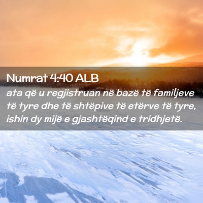 Picture 02 - Numrat 4:40 ALB - ata që u regjistruan në bazë të familjeve të - Bible Verse Picture