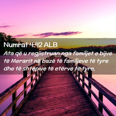 Picture 02 - Numrat 4:42 ALB - Ata që u regjistruan nga familjet e bijve të - Bible Verse Picture