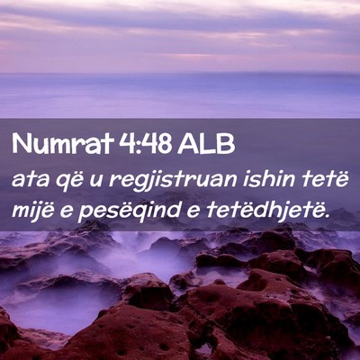 Picture 02 - Numrat 4:48 ALB - ata që u regjistruan ishin tetë mijë e - Bible Verse Picture