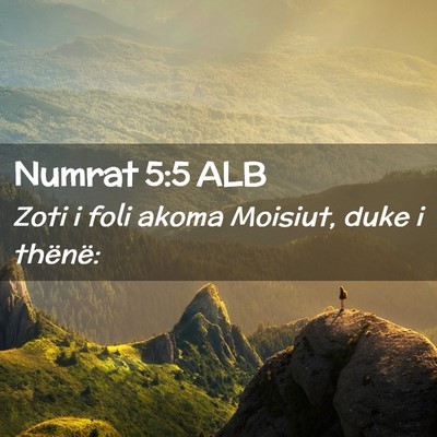 Picture 02 - Numrat 5:5 ALB - Zoti i foli akoma Moisiut, duke i - Bible Verse Picture