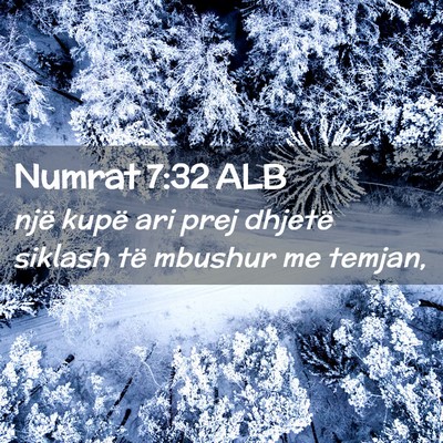Picture 02 - Numrat 7:32 ALB - një kupë ari prej dhjetë siklash të mbushur - Bible Verse Picture