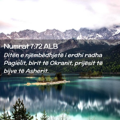 Picture 02 - Numrat 7:72 ALB - Ditën e njëmbëdhjetë i erdhi radha Pagielit, - Bible Verse Picture
