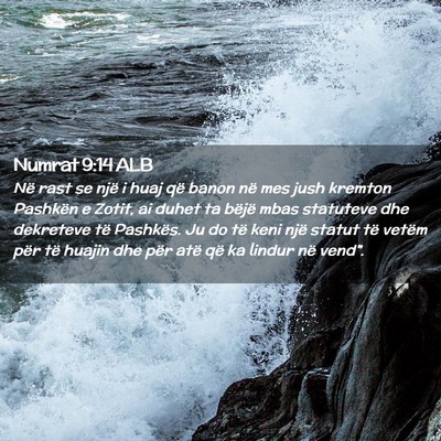 Picture 02 - Numrat 9:14 ALB - Në rast se një i huaj që banon në mes jush - Bible Verse Picture