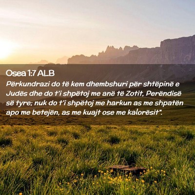 Picture 02 - Osea 1:7 ALB - Përkundrazi do të kem dhembshuri për - Bible Verse Picture