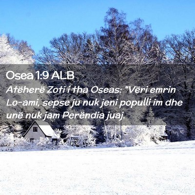 Picture 02 - Osea 1:9 ALB - Atëherë Zoti i tha Oseas: 