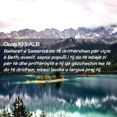Picture 02 - Osea 10:5 ALB - Banorët e Samarisë do të drithërohen për - Bible Verse Picture