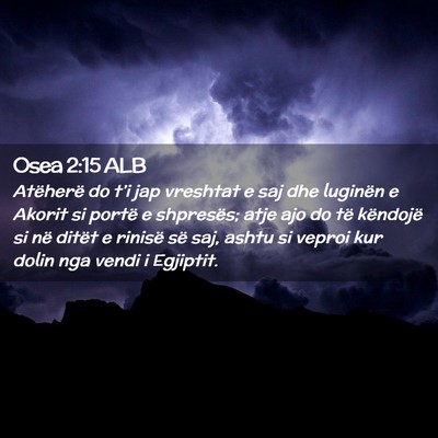 Picture 02 - Osea 2:15 ALB - Atëherë do t’i jap vreshtat e saj dhe - Bible Verse Picture