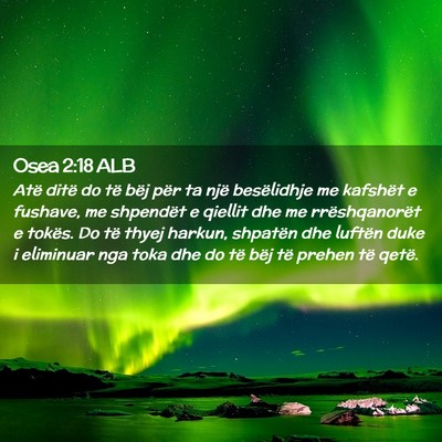 Picture 02 - Osea 2:18 ALB - Atë ditë do të bëj për ta një besëlidhje - Bible Verse Picture