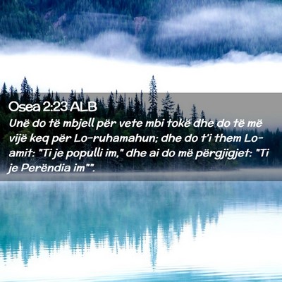 Picture 02 - Osea 2:23 ALB - Unë do të mbjell për vete mbi tokë dhe do të - Bible Verse Picture