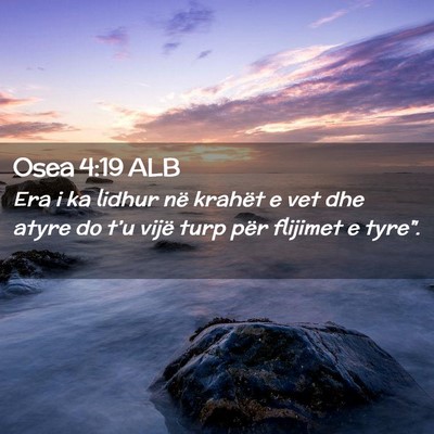 Picture 02 - Osea 4:19 ALB - Era i ka lidhur në krahët e vet dhe atyre do - Bible Verse Picture