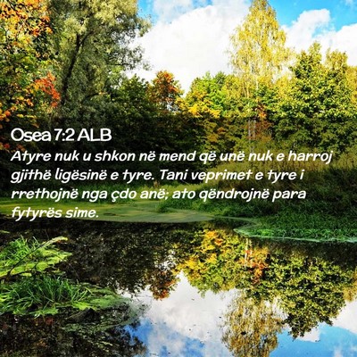 Picture 02 - Osea 7:2 ALB - Atyre nuk u shkon në mend që unë nuk e harroj - Bible Verse Picture