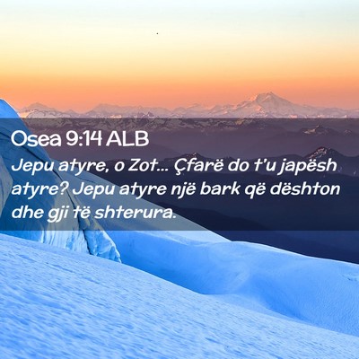 Picture 02 - Osea 9:14 ALB - Jepu atyre, o Zot… Çfarë do t’u japësh - Bible Verse Picture