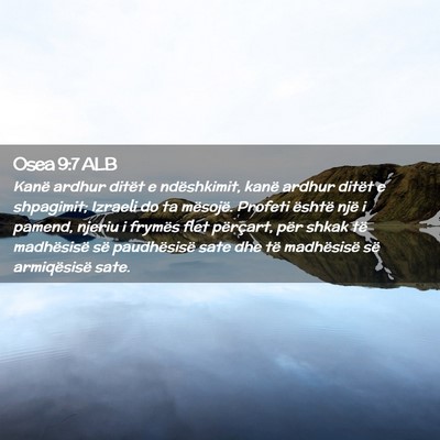 Picture 02 - Osea 9:7 ALB - Kanë ardhur ditët e ndëshkimit, kanë ardhur - Bible Verse Picture