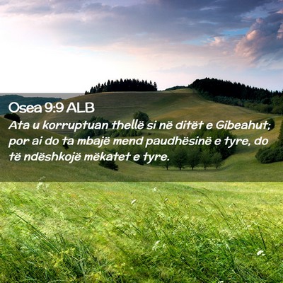 Picture 02 - Osea 9:9 ALB - Ata u korruptuan thellë si në ditët e - Bible Verse Picture