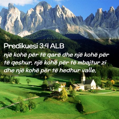Picture 02 - Predikuesi 3:4 ALB - një kohë për të qarë dhe një kohë për të - Bible Verse Picture