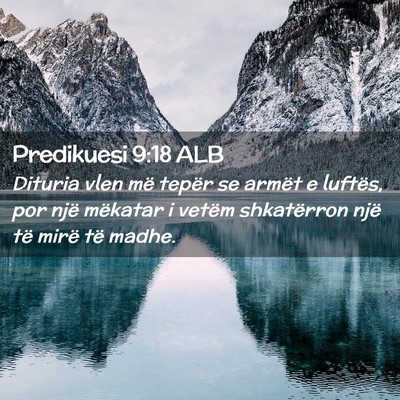 Picture 02 - Predikuesi 9:18 ALB - Dituria vlen më tepër se armët e luftës, por - Bible Verse Picture