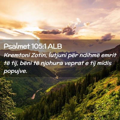 Picture 02 - Psalmet 105:1 ALB - Kremtoni Zotin, lutjuni për ndihmë emrit të - Bible Verse Picture