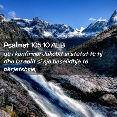 Picture 02 - Psalmet 105:10 ALB - që i konfirmoi Jakobit si statut të tij dhe - Bible Verse Picture