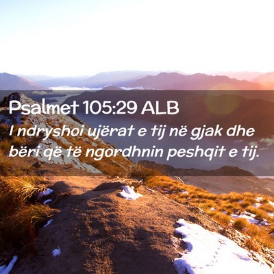 Picture 02 - Psalmet 105:29 ALB - I ndryshoi ujërat e tij në gjak dhe bëri që - Bible Verse Picture