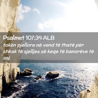 Picture 02 - Psalmet 107:34 ALB - tokën pjellore në vend të thatë për shkak - Bible Verse Picture