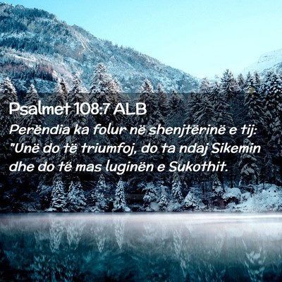 Picture 02 - Psalmet 108:7 ALB - Perëndia ka folur në shenjtërinë e tij: 