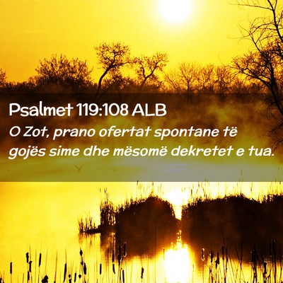 Picture 02 - Psalmet 119:108 ALB - O Zot, prano ofertat spontane të gojës sime dhe - Bible Verse Picture