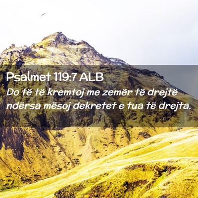 Picture 02 - Psalmet 119:7 ALB - Do të të kremtoj me zemër të drejtë ndërsa - Bible Verse Picture