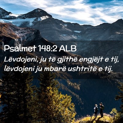 Picture 02 - Psalmet 148:2 ALB - Lëvdojeni, ju të gjithë engjëjt e tij, - Bible Verse Picture