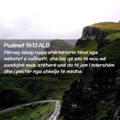 Picture 02 - Psalmet 19:13 ALB - Përveç kësaj ruaje shërbëtorin tënd nga - Bible Verse Picture