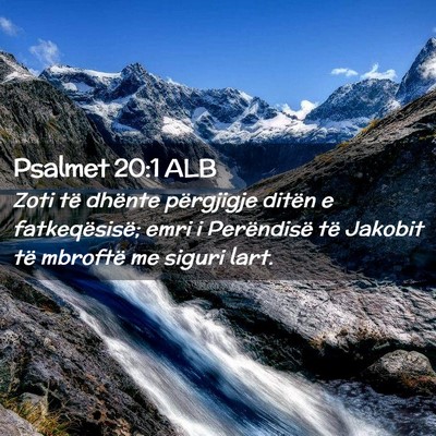 Picture 02 - Psalmet 20:1 ALB - Zoti të dhënte përgjigje ditën e - Bible Verse Picture