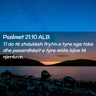 Picture 02 - Psalmet 21:10 ALB - Ti do të zhdukësh frytin e tyre nga toka dhe - Bible Verse Picture