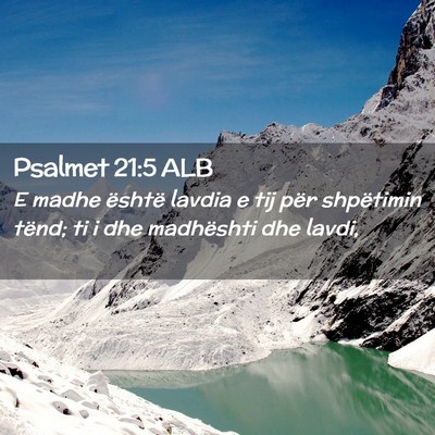 Picture 02 - Psalmet 21:5 ALB - E madhe është lavdia e tij për shpëtimin - Bible Verse Picture