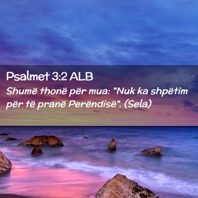 Picture 02 - Psalmet 3:2 ALB - Shumë thonë për mua: 