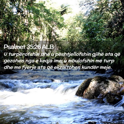 Picture 02 - Psalmet 35:26 ALB - U turpërofshin dhe u pështjellofshin gjihë ata - Bible Verse Picture