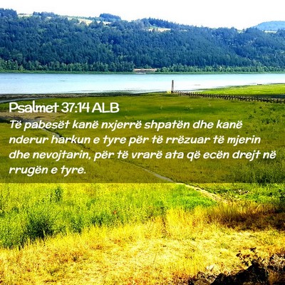 Picture 02 - Psalmet 37:14 ALB - Të pabesët kanë nxjerrë shpatën dhe kanë - Bible Verse Picture