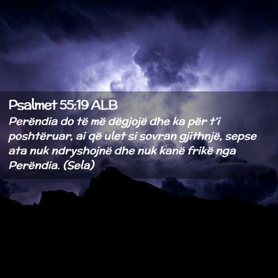 Picture 02 - Psalmet 55:19 ALB - Perëndia do të më dëgjojë dhe ka për t’i - Bible Verse Picture