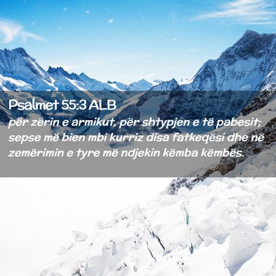 Picture 02 - Psalmet 55:3 ALB - për zërin e armikut, për shtypjen e të - Bible Verse Picture