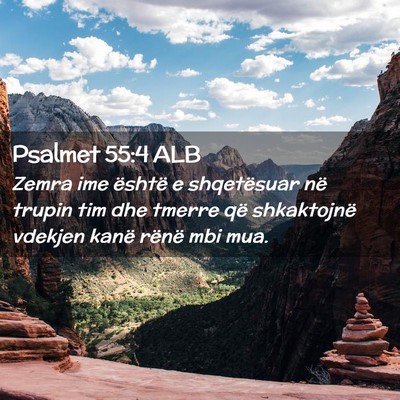 Picture 02 - Psalmet 55:4 ALB - Zemra ime është e shqetësuar në trupin tim - Bible Verse Picture