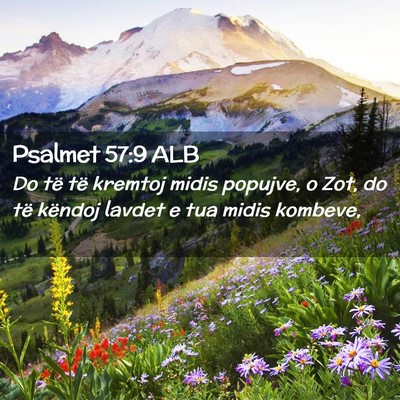 Picture 02 - Psalmet 57:9 ALB - Do të të kremtoj midis popujve, o Zot, do të - Bible Verse Picture
