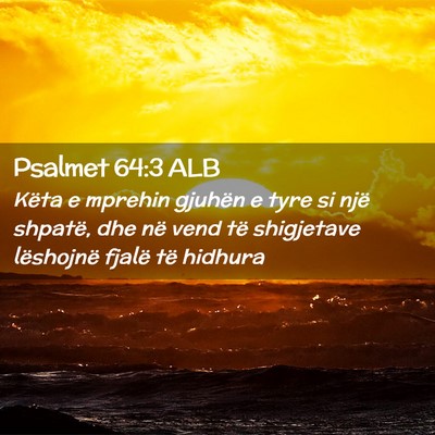 Picture 02 - Psalmet 64:3 ALB - Këta e mprehin gjuhën e tyre si një shpatë, - Bible Verse Picture