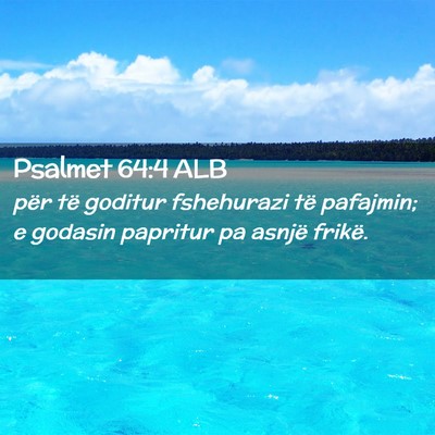 Picture 02 - Psalmet 64:4 ALB - për të goditur fshehurazi të pafajmin; e - Bible Verse Picture