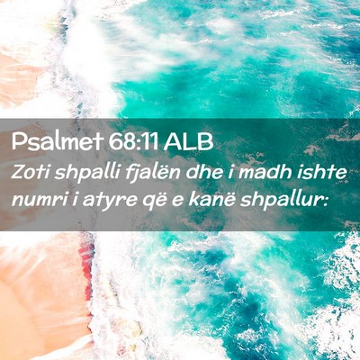 Picture 02 - Psalmet 68:11 ALB - Zoti shpalli fjalën dhe i madh ishte numri i - Bible Verse Picture