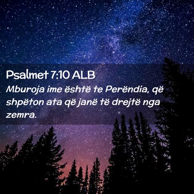 Picture 02 - Psalmet 7:10 ALB - Mburoja ime është te Perëndia, që shpëton - Bible Verse Picture