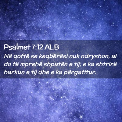 Picture 02 - Psalmet 7:12 ALB - Në qoftë se keqbërësi nuk ndryshon, ai do të - Bible Verse Picture