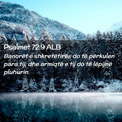Picture 02 - Psalmet 72:9 ALB - Banorët e shkretëtirës do të përkulen para - Bible Verse Picture