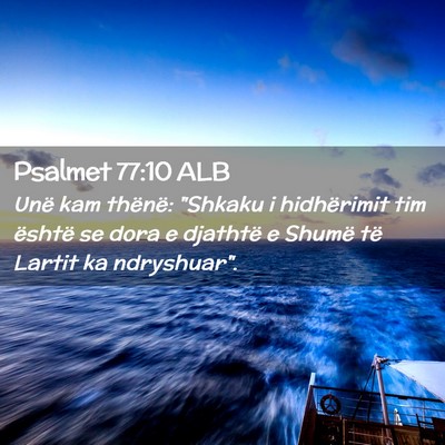 Picture 02 - Psalmet 77:10 ALB - Unë kam thënë: 