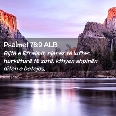 Picture 02 - Psalmet 78:9 ALB - Bijtë e Efraimit, njerëz të luftës, - Bible Verse Picture
