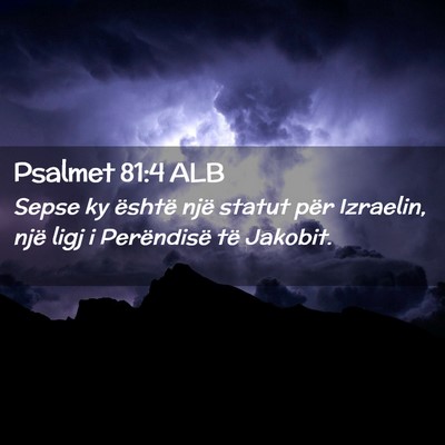 Picture 02 - Psalmet 81:4 ALB - Sepse ky është një statut për Izraelin, një - Bible Verse Picture